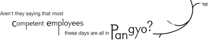 Aren't ehy Saying that most competent employees these days are all in Pangyo?